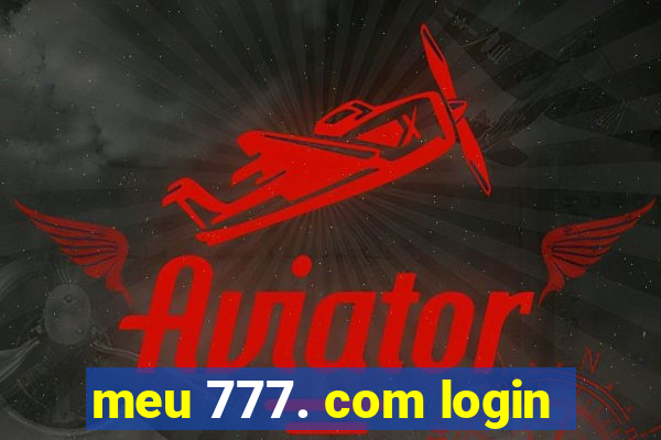 meu 777. com login